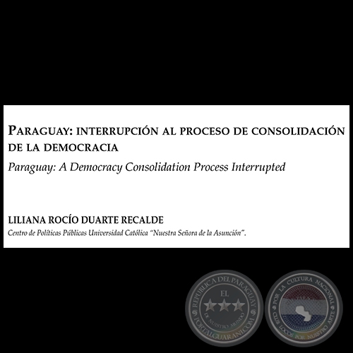 PARAGUAY:  INTERRUPCIN AL PROCESO DE CONSOLIDACIN DE LA DEMOCRACIA - Ao 2013